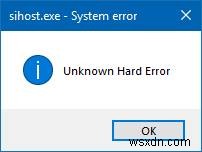 विंडोज 10 में अज्ञात हार्ड एरर को ठीक करें 