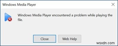 Windows Media Player को फ़ाइल चलाते समय एक समस्या का सामना करना पड़ा 