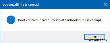 Windows 10 में दूषित bootres.dll फ़ाइल को कैसे ठीक करें 