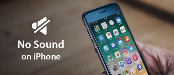  iPhone पर कोई आवाज़ नहीं  समस्या को ठीक करने के लिए शीर्ष 10 तरीके 