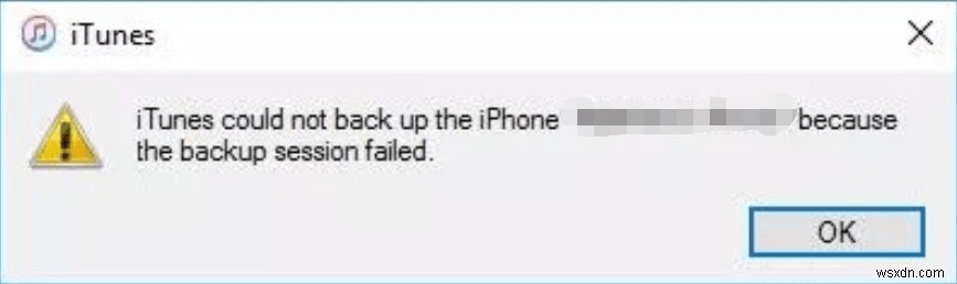 आईट्यून्स बैकअप सत्र विफल? इसे 6 सिद्ध समाधानों के साथ ठीक करें 