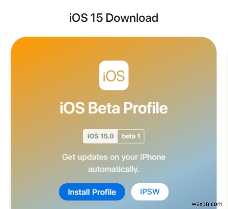 बिना डेवलपर अकाउंट के iOS 15 डेवलपर बीटा कैसे प्राप्त करें? 