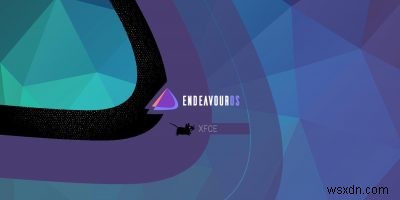 EndeavourOS समीक्षा:एक बहुत ही उपयोगकर्ता के अनुकूल आर्क-आधारित लिनक्स वितरण 