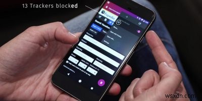 Android और iOS के लिए 5 सर्वश्रेष्ठ गोपनीयता-केंद्रित ब्राउज़र 