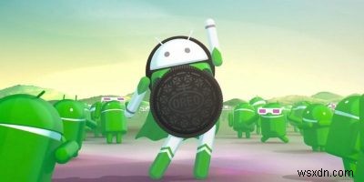 पुराने उपकरणों पर Android Oreo सुविधाएँ कैसे प्राप्त करें 