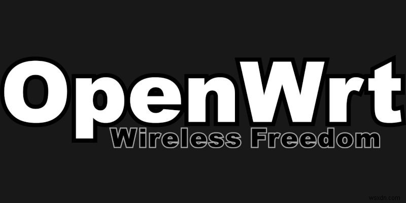 DD-WRT बनाम टमाटर बनाम OpenWRT:कौन सा राउटर फर्मवेयर सबसे अच्छा है? 