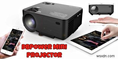 DBPower T20 1500 Lumens LCD मिनी प्रोजेक्टर समीक्षा 