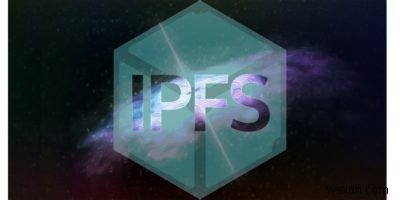 इंटरप्लेनेटरी फाइल सिस्टम (IPFS) वेब को कैसे विकेंद्रीकृत कर सकता है
