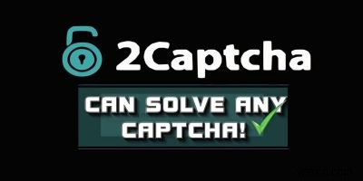 2captcha - वास्तविक लोगों की शक्ति के साथ कैप्चा को बायपास करें 