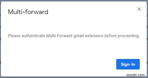 Chrome के साथ Gmail में एक साथ अनेक ईमेल कैसे अग्रेषित करें