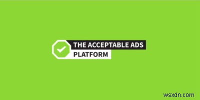एडब्लॉक प्लस के 5 सर्वश्रेष्ठ विकल्प जो  स्वीकार्य विज्ञापन  नहीं दिखाएंगे