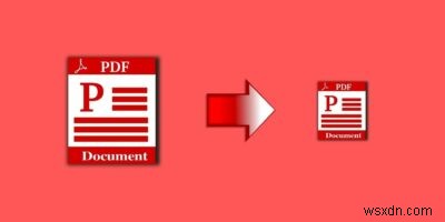 डेस्कटॉप और मोबाइल पर पीडीएफ दस्तावेज़ों को संपीड़ित करने के 8 तरीके 
