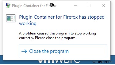 फिक्स:फ़ायरफ़ॉक्स के लिए प्लगइन कंटेनर ने काम करना बंद कर दिया है 