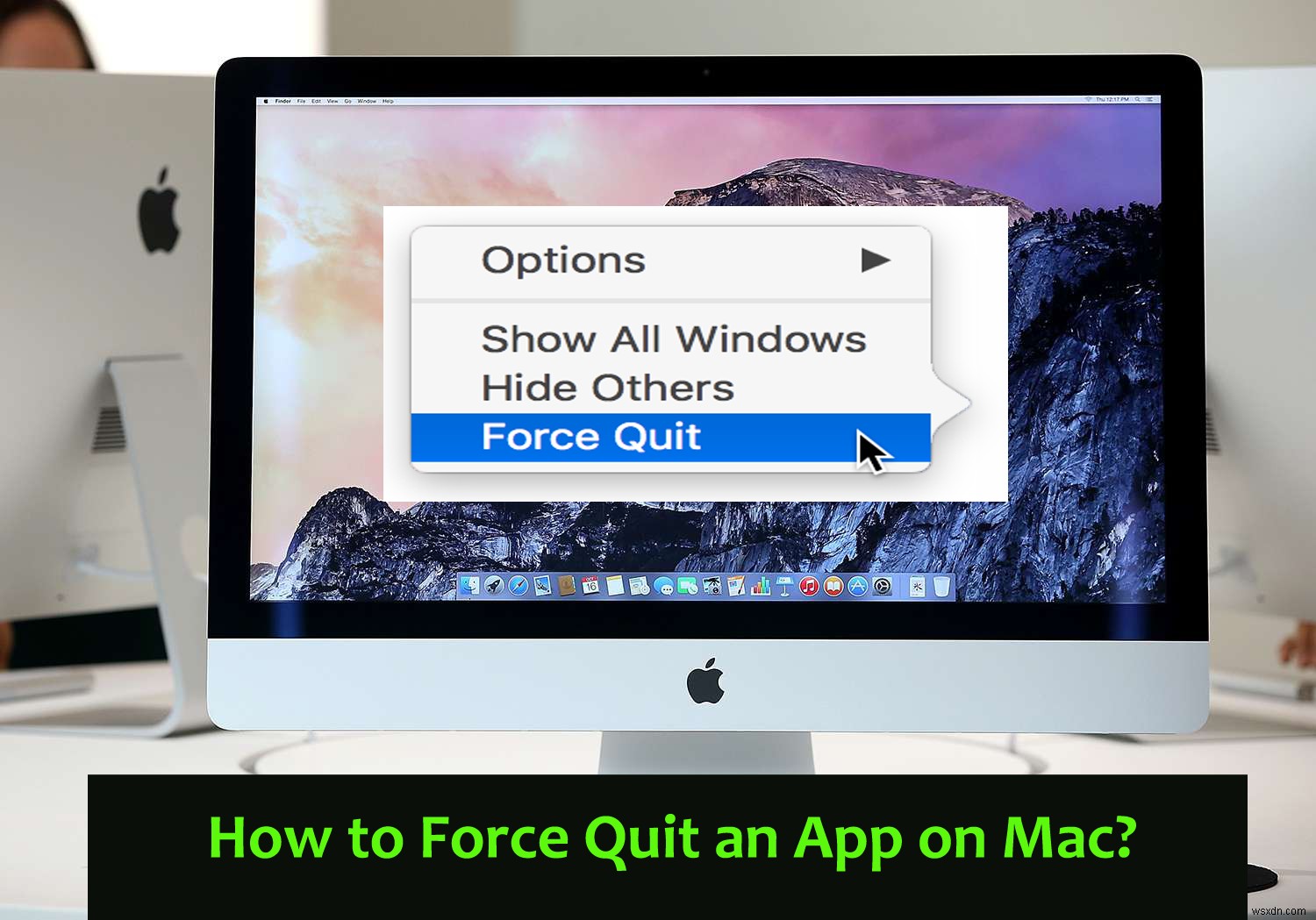 Mac पर किसी ऐप को जबरदस्ती कैसे छोड़ें?