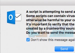 फिक्स:आउटलुक 2016 मैक  एक स्क्रिप्ट एक संदेश भेजने का प्रयास कर रही है  