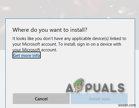 फिक्स:ऐसा लगता है कि आपके पास आपके Microsoft खाते से जुड़ा कोई भी लागू उपकरण नहीं है 