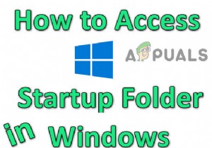 विंडोज 11/10 पर स्टार्टअप फोल्डर को कैसे एक्सेस करें 