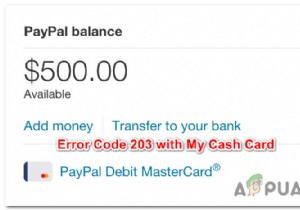 पेपैल के साथ मेरा नकद त्रुटि कोड 203 कैसे ठीक करें 