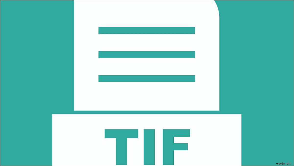 TIF या TIFF फ़ाइल क्या है और इसे कैसे खोलें? 