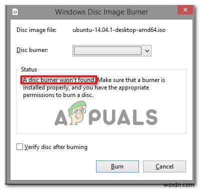 [फिक्स] एक छवि को जलाते समय  एक डिस्क बर्नर नहीं मिला  
