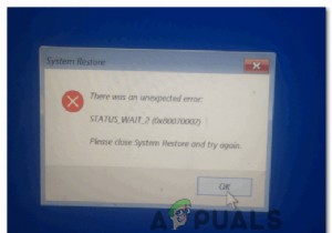 [फिक्स] सिस्टम पुनर्स्थापना  STATUS_WAIT_2  त्रुटि कोड 