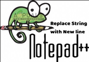 नोटपैड++ में स्ट्रिंग/कैरेक्टर/प्रतीक को नई लाइन से खोजें और बदलें 