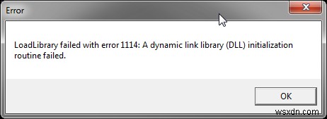 1114 त्रुटि के साथ विफल लोड लाइब्रेरी को कैसे ठीक करें? 