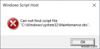 फिक्स:स्क्रिप्ट फ़ाइल नहीं ढूँढ सकता  C:\Windows\system32\Maintenance.vbs  