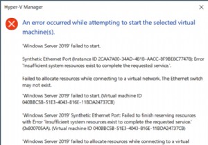 फिक्स:ईथरनेट स्विच एरर वर्चुअल मशीन हाइपर-वी 2019 में शुरू होने में विफल रही 