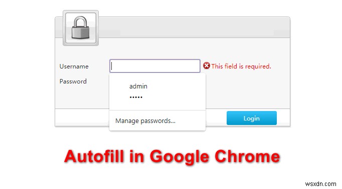 Google Chrome से स्वतः भरण प्रविष्टियां हटाना 