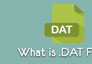 .DAT फाइल क्या है और इसे विंडोज़ में कैसे खोलें? 