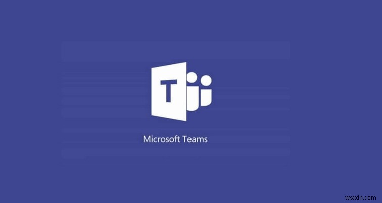 Microsoft टीम स्थापना समस्याओं का समाधान कैसे करें 