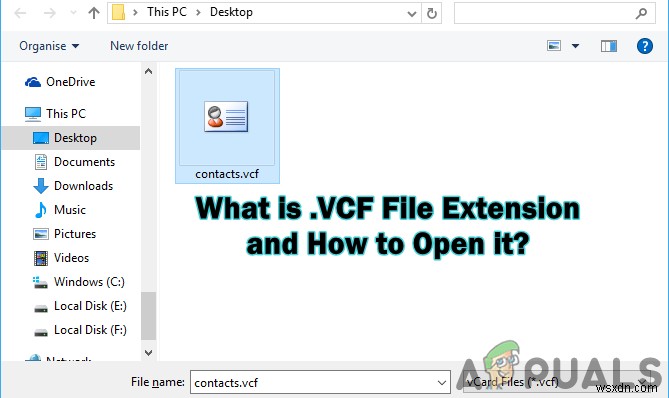 क्या है: .VCF  फाइल एक्सटेंशन और इसे कैसे खोलें? 
