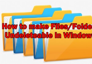 विंडोज़ में फ़ाइलें/फ़ोल्डर्स को हटाने योग्य कैसे बनाएं? 