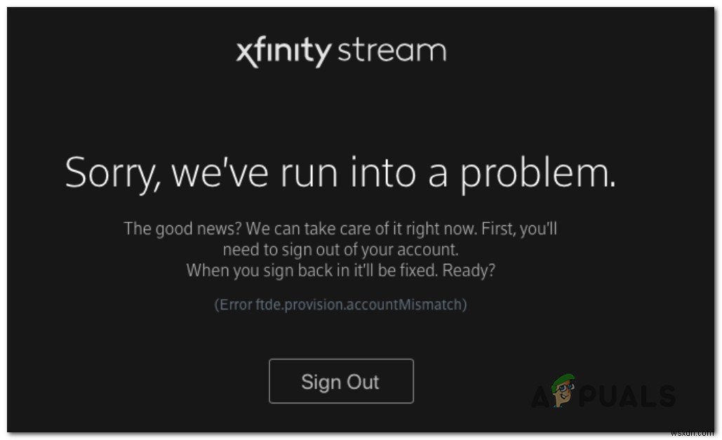 फिक्स:Xfinity Stream पर  त्रुटि ftde.provision.accountmismatch  