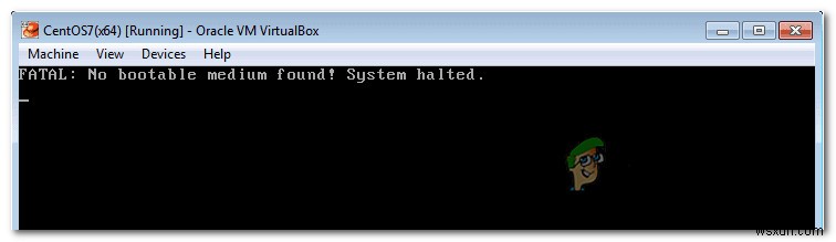 फिक्स:वर्चुअलबॉक्स घातक कोई बूट करने योग्य माध्यम नहीं मिला त्रुटि 