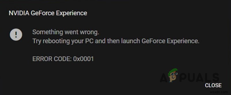 विंडोज़ पर GeForce अनुभव त्रुटि कोड 0x0001 को कैसे ठीक करें? 
