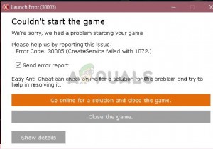 फिक्स:EasyAntiCheat में Createservice विफल 1072 