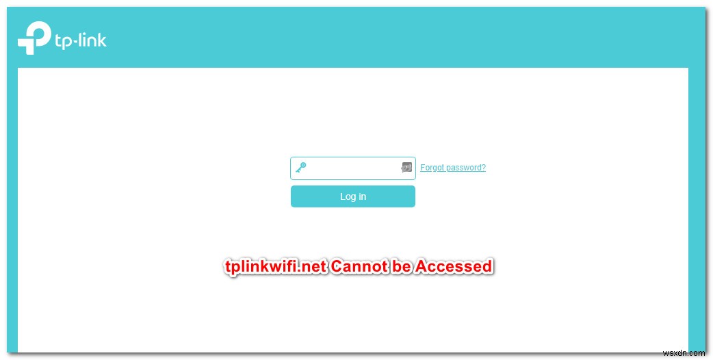 फिक्स:tplinkwifi.net काम नहीं कर रहा 