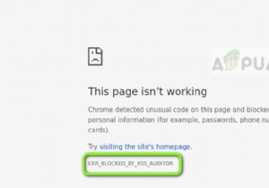 ठीक करें:ERR_BLOCKED_BY_XSS_AUDITOR 