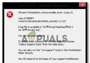 फिक्स:VMware वर्कस्टेशन अप्राप्य त्रुटि (vcpu-0) 