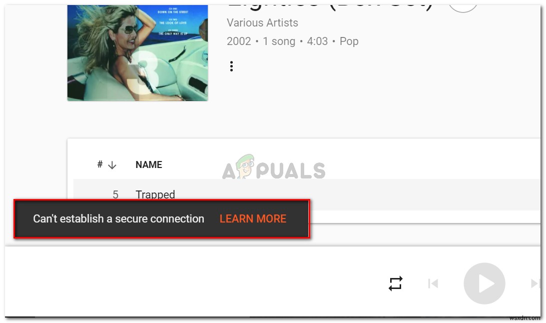 फिक्स:Google Play Music के साथ एक सुरक्षित कनेक्शन स्थापित नहीं कर सकता 