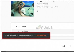 फिक्स:Google Play Music के साथ एक सुरक्षित कनेक्शन स्थापित नहीं कर सकता 