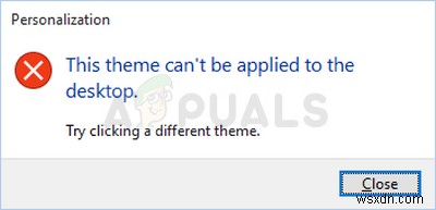 फिक्स:इस थीम को डेस्कटॉप विंडोज 10 पर लागू नहीं किया जा सकता है 