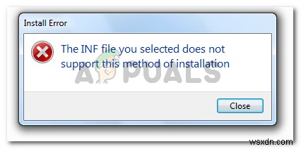 ठीक करें:आपके द्वारा चुनी गई INF फ़ाइल स्थापना की इस पद्धति का समर्थन नहीं करती है 
