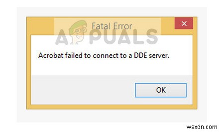 फिक्स:एक्रोबैट एक डीडीई सर्वर से कनेक्ट करने में विफल रहा 