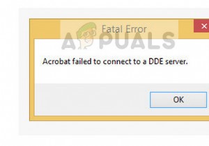 फिक्स:एक्रोबैट एक डीडीई सर्वर से कनेक्ट करने में विफल रहा 