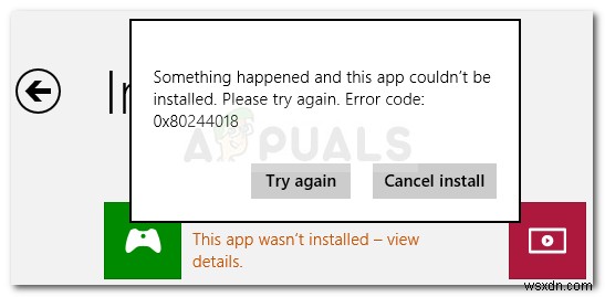 फिक्स:ऐप्स इंस्टॉल करते समय त्रुटि 0x80244018 