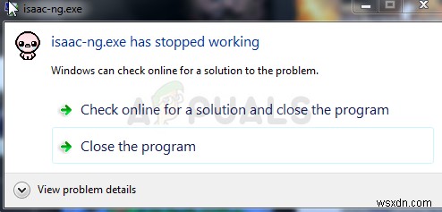 ठीक करें:isaac-ng.exe ने काम करना बंद कर दिया है