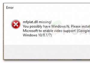 फिक्स:Mfplat.dll विंडोज 10 पर गायब है 